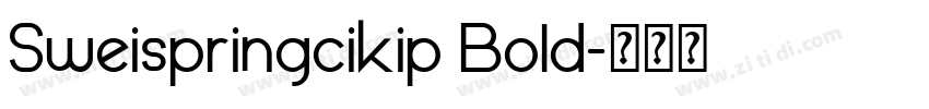 Sweispringcikip Bold字体转换